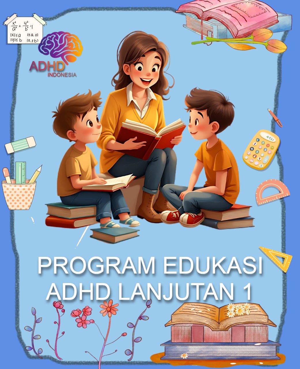 Program ADHD Indonesia Kabupaten Barito Timur Edukasi Lanjutan Tahap 1 untuk Orang Tua