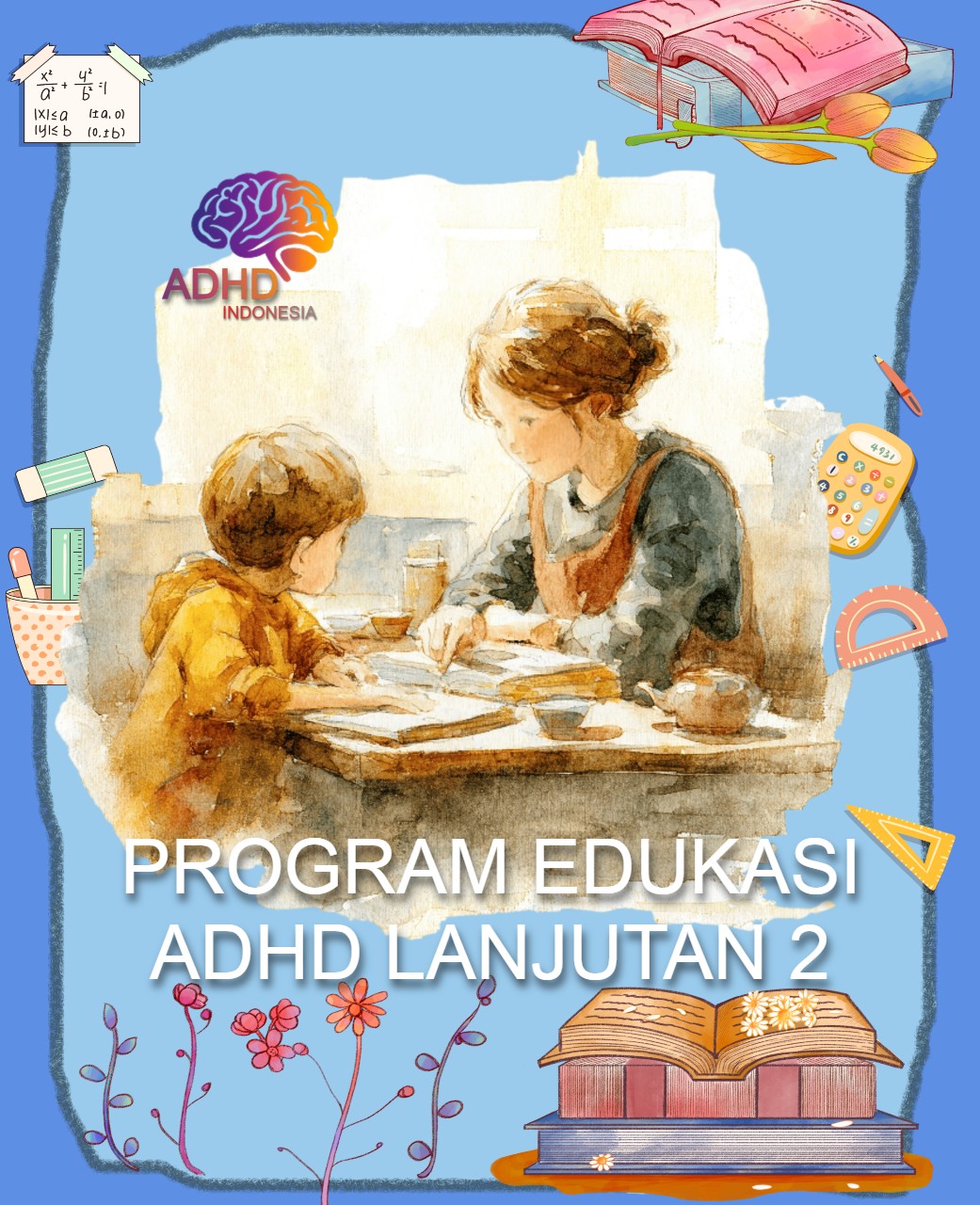 Program ADHD Indonesia Kabupaten Barito Timur Edukasi Lanjutan Tahap 2 untuk Orang Tua